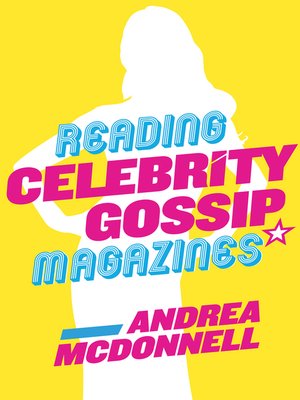 cover image of Reading Celebrity Gossip Magazines